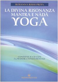 9788827217634: La divina risonanza. Mantra e nada yoga. Con CD Audio (L' altra medicina)