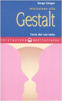 9788827217795: Iniziazione alla Gestalt. L'arte del con-tatto