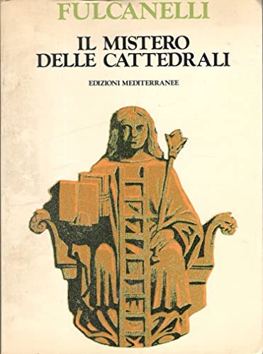 Il mistero delle cattedrali - Fulcanelli