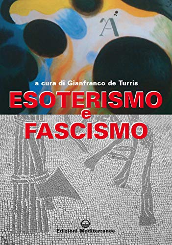 9788827218310: Esoterismo e fascismo. Storia, interpretazioni, documenti
