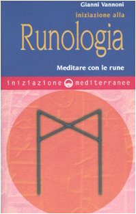 Beispielbild fr Iniziazione alla runologia. Meditare con le rune zum Verkauf von medimops