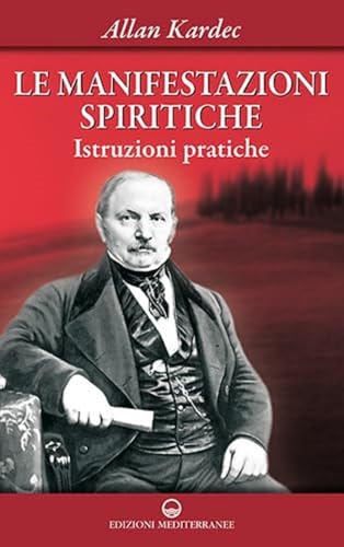 9788827219065: Le manifestazioni spiritiche. Istruzioni pratiche (Esoterismo, medianit, parapsicologia)