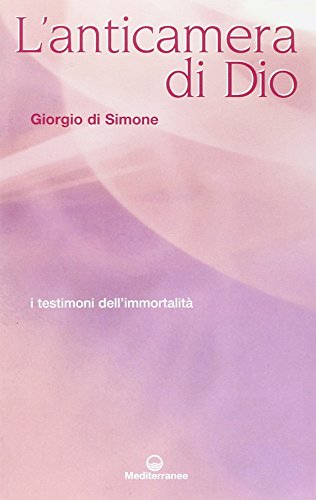 9788827219102: L'anticamera di Dio. I testimoni dell'immortalit (Esoterismo)