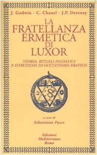 9788827219904: La fratellanza ermetica di Luxor. Storia, rituali iniziatici e istruzioni di occultismo pratico (Biblioteca dei misteri)