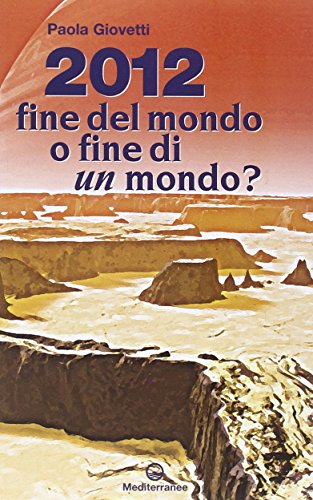 Beispielbild fr 2012: fine del mondo o fine di un mondo? zum Verkauf von medimops