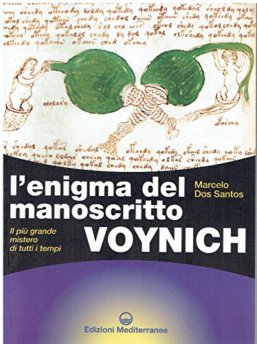 Stock image for L'enigma del manoscritto Voynich. Il pi grande mistero di tutti i tempi for sale by medimops