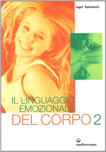 Beispielbild fr Il linguaggio emozionale del corpo 2 zum Verkauf von libreriauniversitaria.it