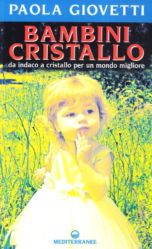 Imagen de archivo de Bambini cristallo. Da indaco a cristallo per un mondo migliore a la venta por medimops