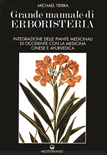 Imagen de archivo de Grande Manuale di Erboristeria. Vol. 1 e Vol. 2 a la venta por libreriauniversitaria.it