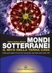 Beispielbild fr Mondi sotterranei e il mito della terra cava zum Verkauf von libreriauniversitaria.it