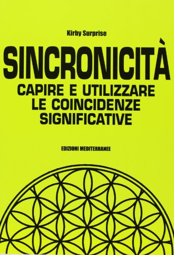 9788827222584: Sincronicit. Capire e utilizzare le coincidenze significative (Poteri della mente)