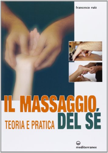9788827222621: Il massaggio del s. Teoria e pratica. Ediz. illustrata (L' altra medicina)