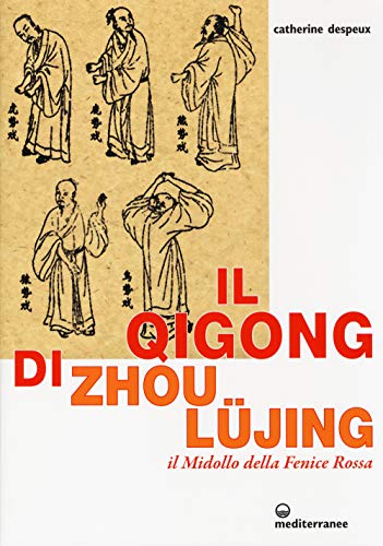 9788827223468: Il Qigong di Zhou Ljing. Il midollo della fenice rossa