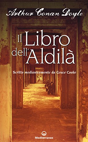 Stock image for Il libro dell'aldil Doyle, Arthur Conan; Cooke, Ivan; Bencini, Brenda Hamlyn and Erede, Clara Bianca for sale by Librisline