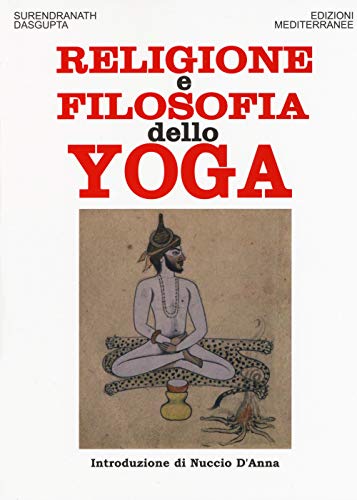 Beispielbild fr Dasgupta Surendranath N. - Religione e filosofia dello yoga (1 BOOKS) zum Verkauf von medimops