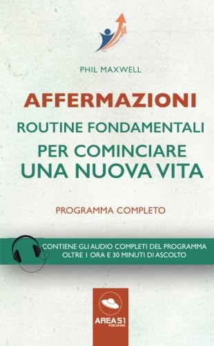 Stock image for Affermazioni. Routine fondamentali per cominciare una nuova vita: Programma completo (Italian Edition) for sale by GF Books, Inc.