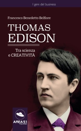 Stock image for Thomas Edison: Tra scienza e creativit for sale by Revaluation Books