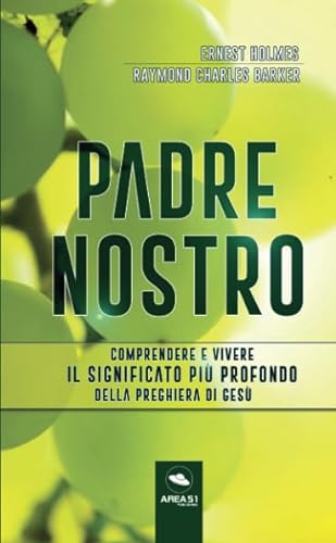 9788827406502: Padre Nostro: Comprendere e vivere il significato pi profondo della preghiera di Ges (Italian Edition)