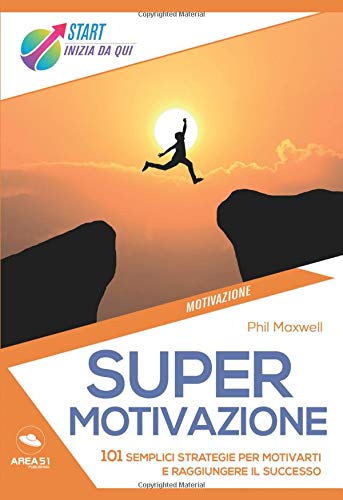Stock image for Supermotivazione: 101 semplici strategie per motivarti e raggiungere il successo for sale by Revaluation Books