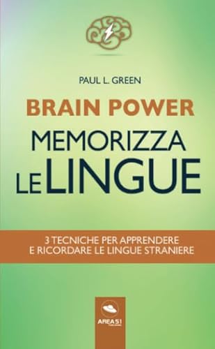 Stock image for Brain Power. Memorizza le lingue: 3 tecniche per apprendere e ricordare le lingue straniere (Italian Edition) for sale by GF Books, Inc.