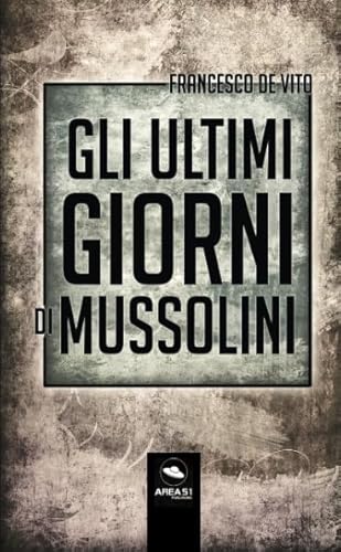 Stock image for Gli ultimi giorni di Mussolini for sale by Revaluation Books