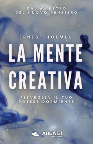 Stock image for La mente creativa: Risveglia il tuo potere dormiente (Crescita personale) (Italian Edition) for sale by GF Books, Inc.