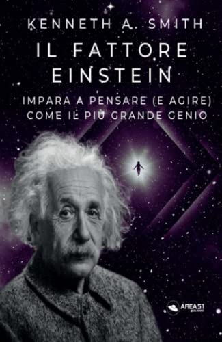 Stock image for Il fattore Einstein: Impara a pensare (e agire) come il pi grande genio (Italian Edition) for sale by GF Books, Inc.