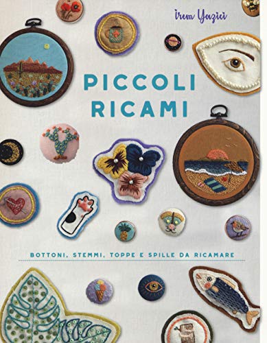 Stock image for Piccoli ricami. Bottoni, stemmi, toppe e spille da ricamare for sale by libreriauniversitaria.it