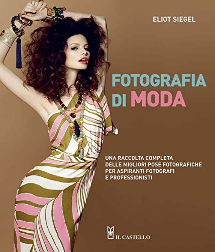 Beispielbild fr Fotografia di moda zum Verkauf von libreriauniversitaria.it