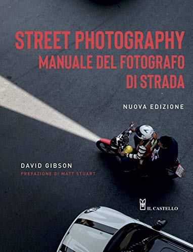 Imagen de archivo de Street photography. Manuale del fotografo di strada a la venta por libreriauniversitaria.it