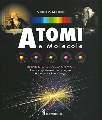 Stock image for Atomi e molecole. Breve storia della chimica [Hardcover] for sale by Brook Bookstore