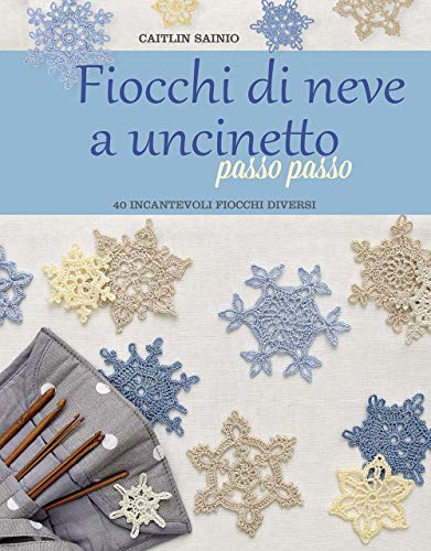 Stock image for Fiocchi di neve a uncinetto passo passo for sale by Brook Bookstore