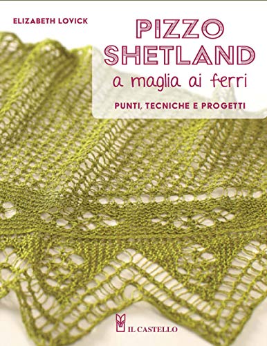 Stock image for PIZZO SHETLAND A MAGLIA AI FERRI" for sale by Brook Bookstore