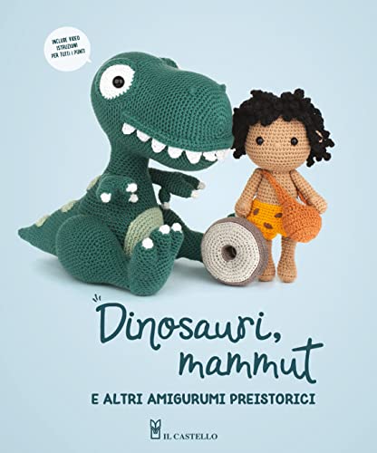 Stock image for DINOSAURI, MAMMUT E ALTRI AMIGURUMI PREI for sale by Brook Bookstore