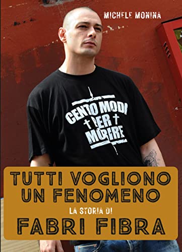Beispielbild fr Tutti vogliono un fenomeno. La storia di Fabri Fibra zum Verkauf von libreriauniversitaria.it