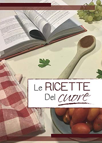 Beispielbild fr Le Ricette del Cuore zum Verkauf von medimops