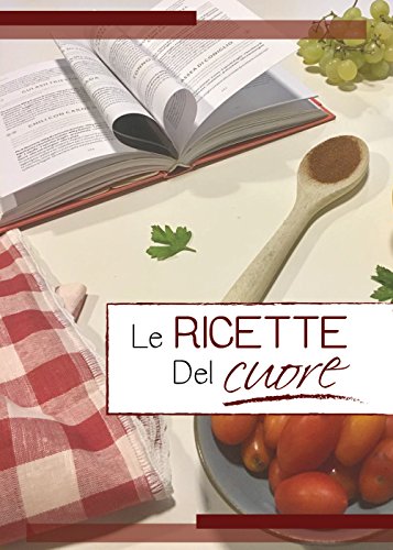 9788827802724: Le Ricette del Cuore