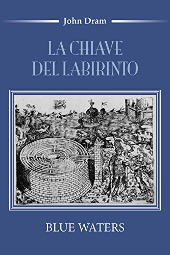 9788827823255: La chiave del Labirinto (Blue Waters) (Italian Edition)