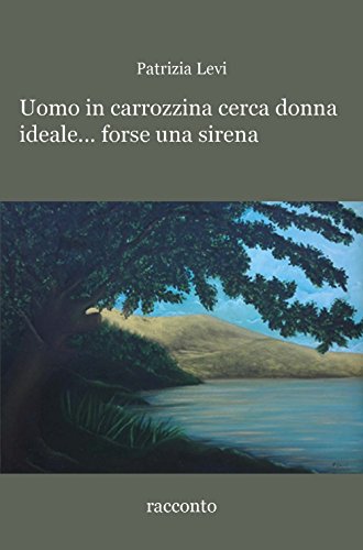 Imagen de archivo de Uomo in carrozzina cerca donna ideale. forse una sirena a la venta por Revaluation Books