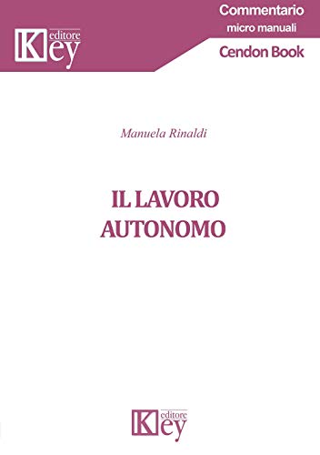 Beispielbild fr Il lavoro autonomo (Commentario. Micromanuali) zum Verkauf von Buchpark