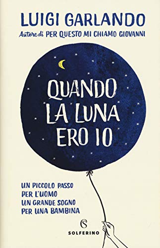 Imagen de archivo de Quando la luna ero io a la venta por medimops