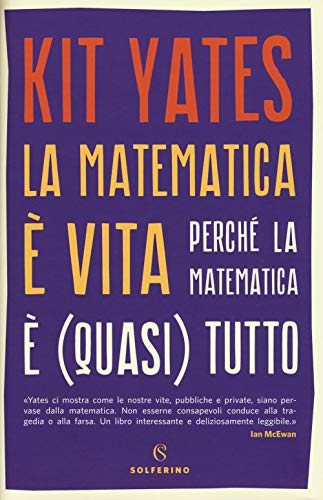 Stock image for La matematica  vita. Perch la matematica  (quasi) tutto [Hardcover] (Italian) for sale by Brook Bookstore