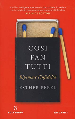 Imagen de archivo de Cos fan tutti. Ripensare l'infedelt a la venta por libreriauniversitaria.it