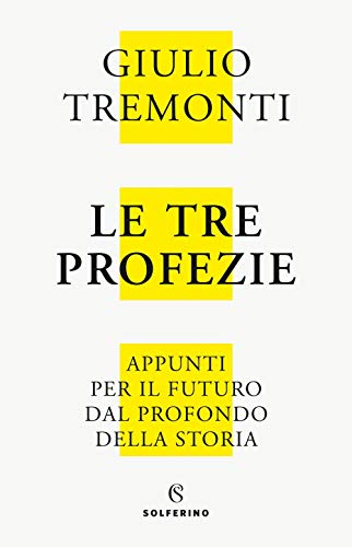 Beispielbild fr Giulio Tremonti - Le Tre Profezie. Appunti Per Il Futuro (1 BOOKS) zum Verkauf von Buchpark