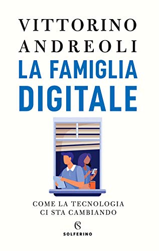 Beispielbild fr La famiglia digitale. Come la tecnologia ci sta cambiando zum Verkauf von medimops