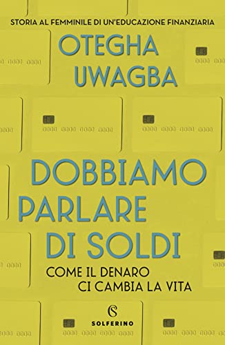 9788828209126: Dobbiamo parlare di soldi. Come il denaro ci cambia la vita