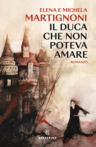 Stock image for Il duca che non poteva amare for sale by libreriauniversitaria.it