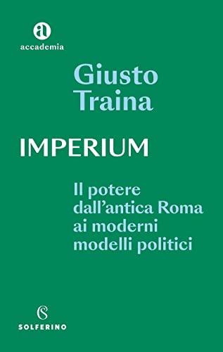 Beispielbild fr Imperium. Il potere dell'antica Roma ai moderni modelli politici zum Verkauf von medimops