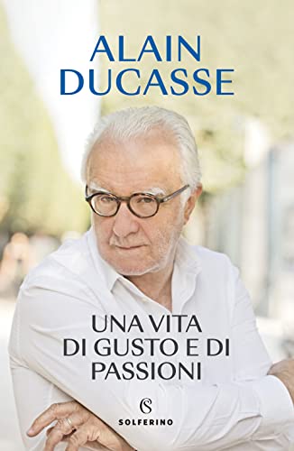 Beispielbild fr Una vita di gusto e di passioni zum Verkauf von libreriauniversitaria.it