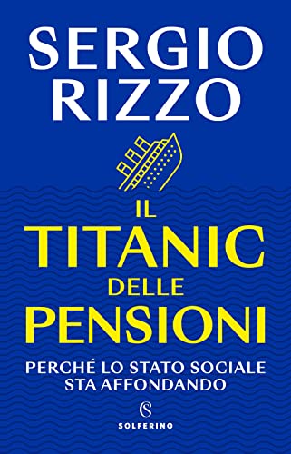 Stock image for Il Titanic delle pensioni for sale by medimops
